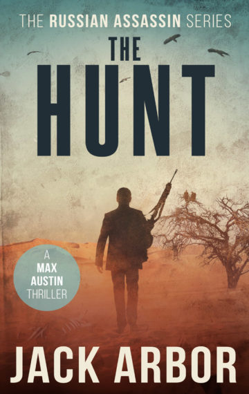 The Hunt: A Max Austin Thriller, Book #4