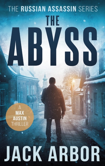 The Abyss: A Max Austin Thriller, Book #5